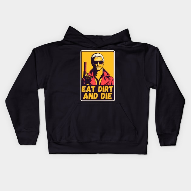 Eat dirt and die retro poster Kids Hoodie by TomFrontierArt